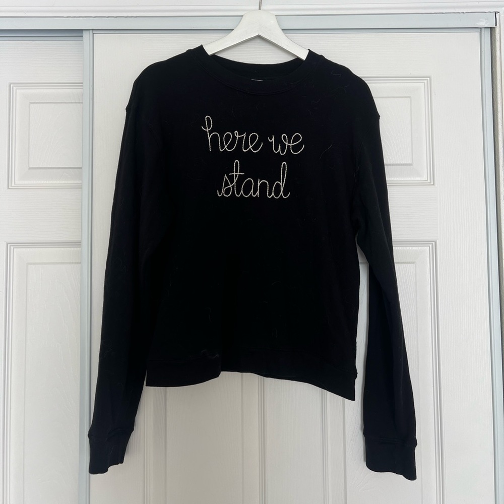 Custom lingua franca sweatshirt “here we stand”